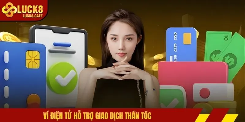Ví điện tử hỗ trợ giao dịch thần tốc